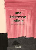 Une tristesse infinie